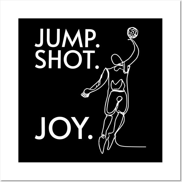 Jump. Shot. Joy for Basketball Fans and Players Wall Art by JoeStylistics